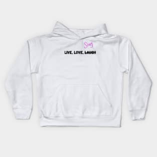 Live, Love, and Do what you want Kids Hoodie